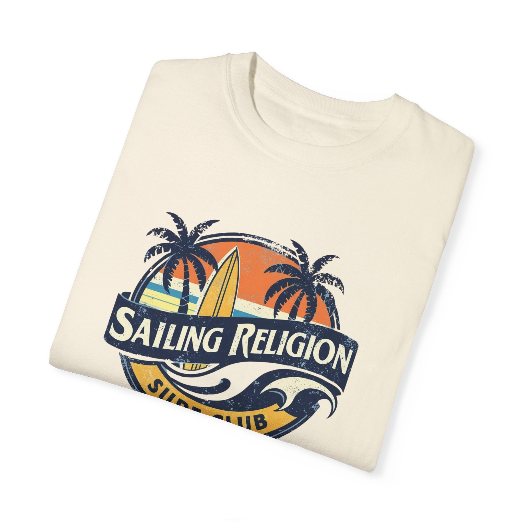 Sailing Religion Surf .Unisex T-shirt