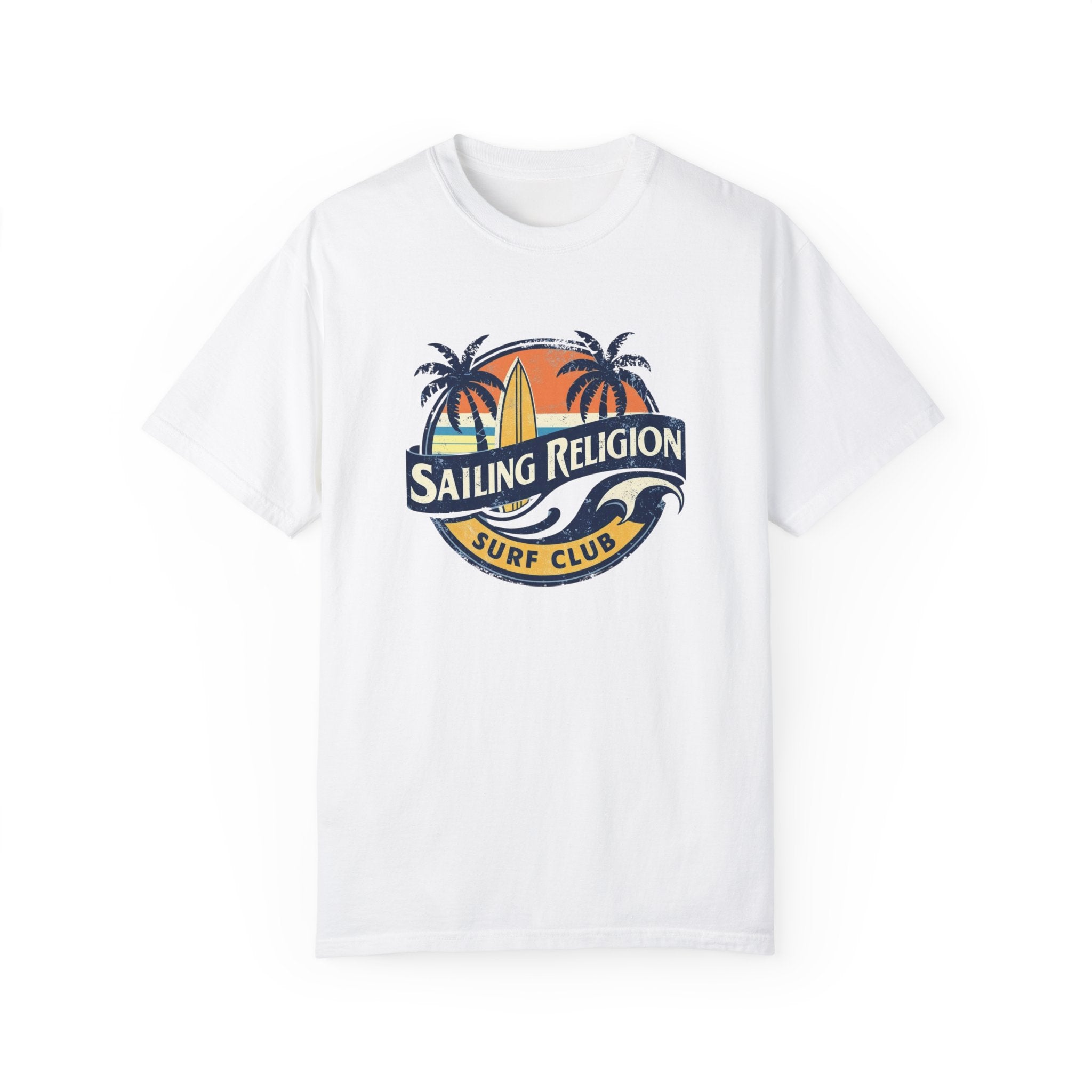 Sailing Religion Surf .Unisex  T-shirt