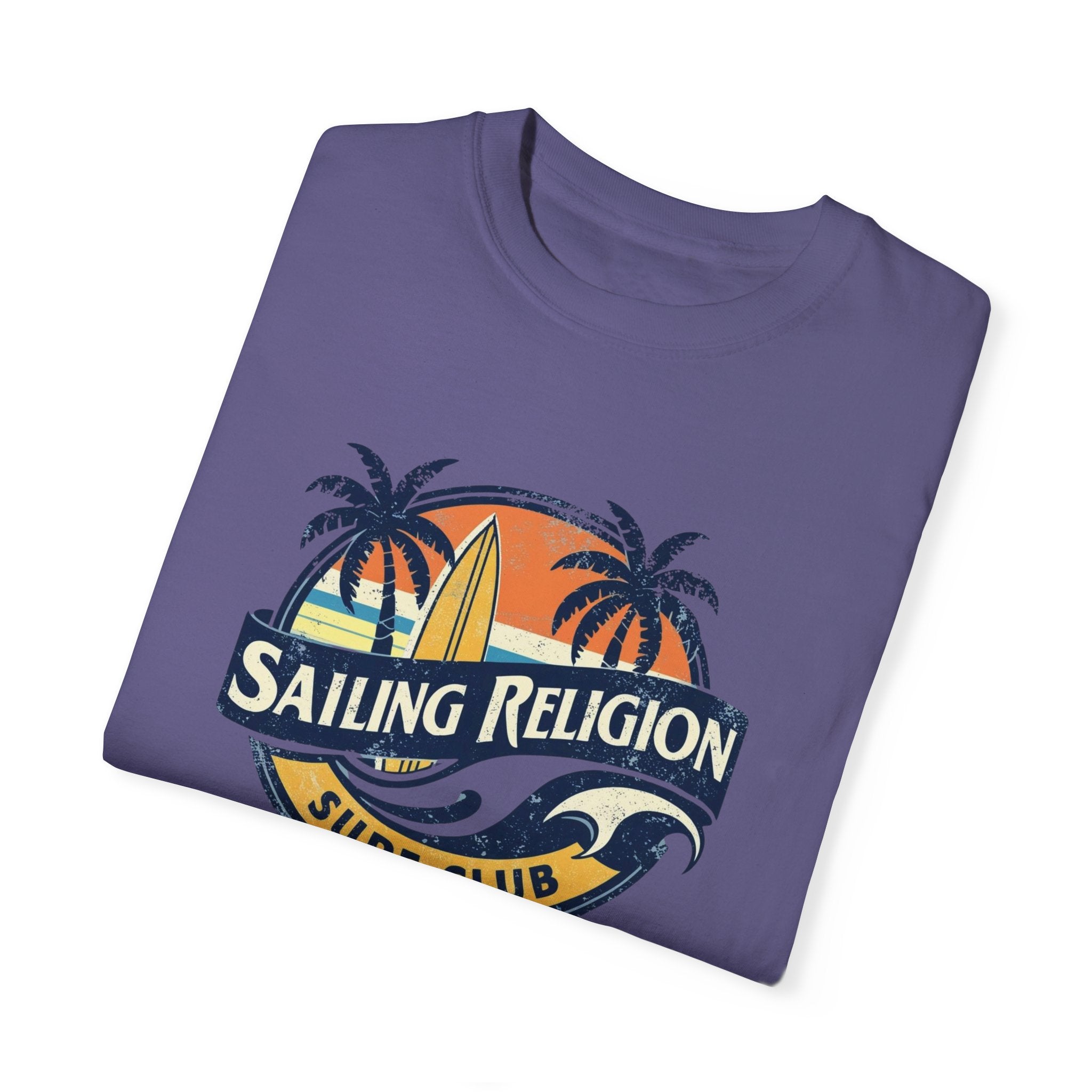 Sailing Religion Surf .Unisex T-shirt