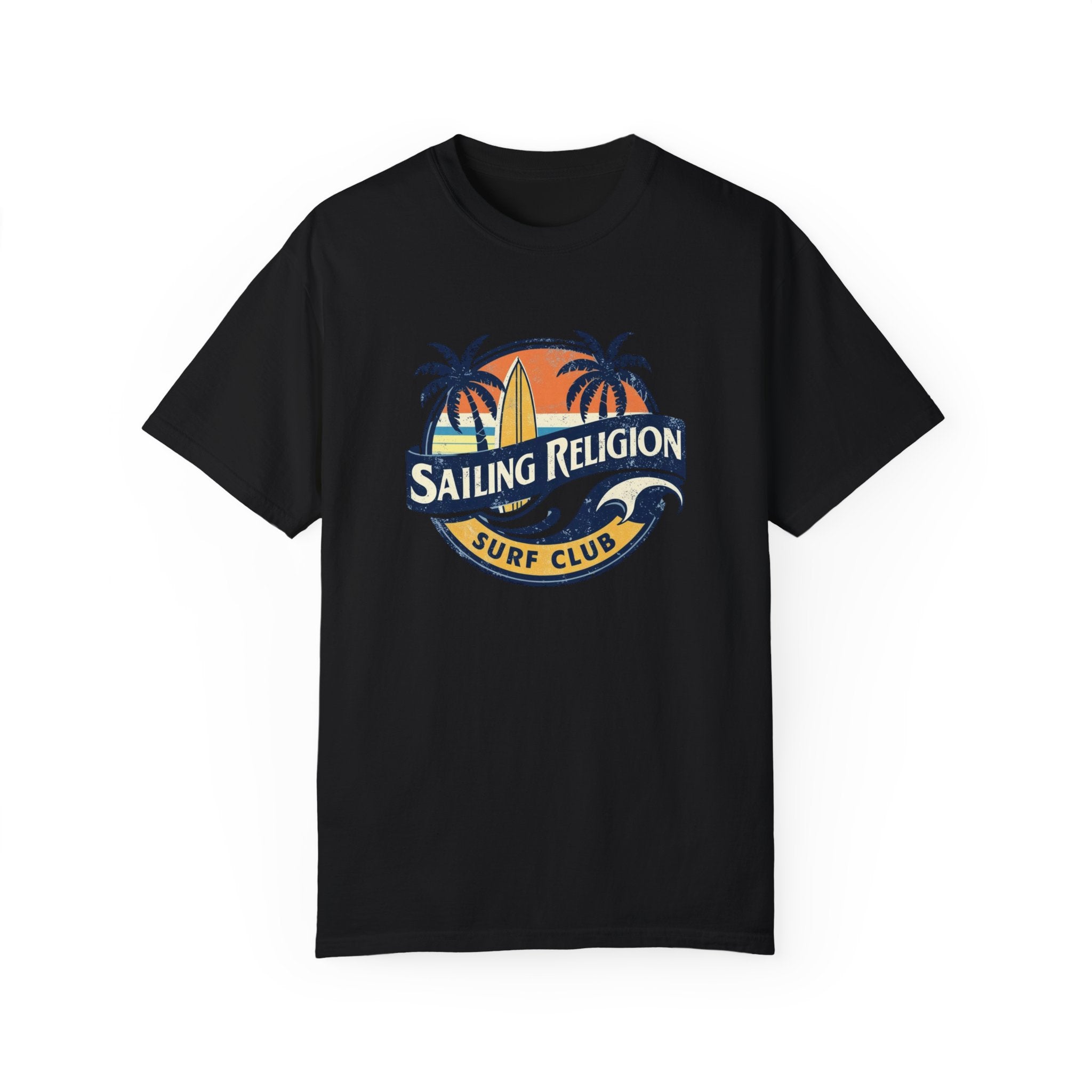 Sailing Religion Surf .Unisex T-shirt
