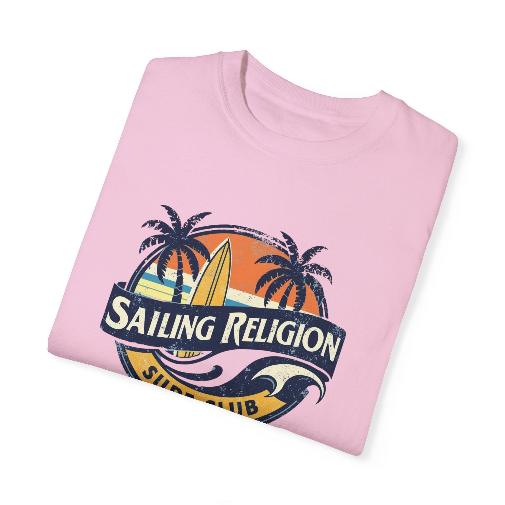 Sailing Religion Surf .Unisex T-shirt